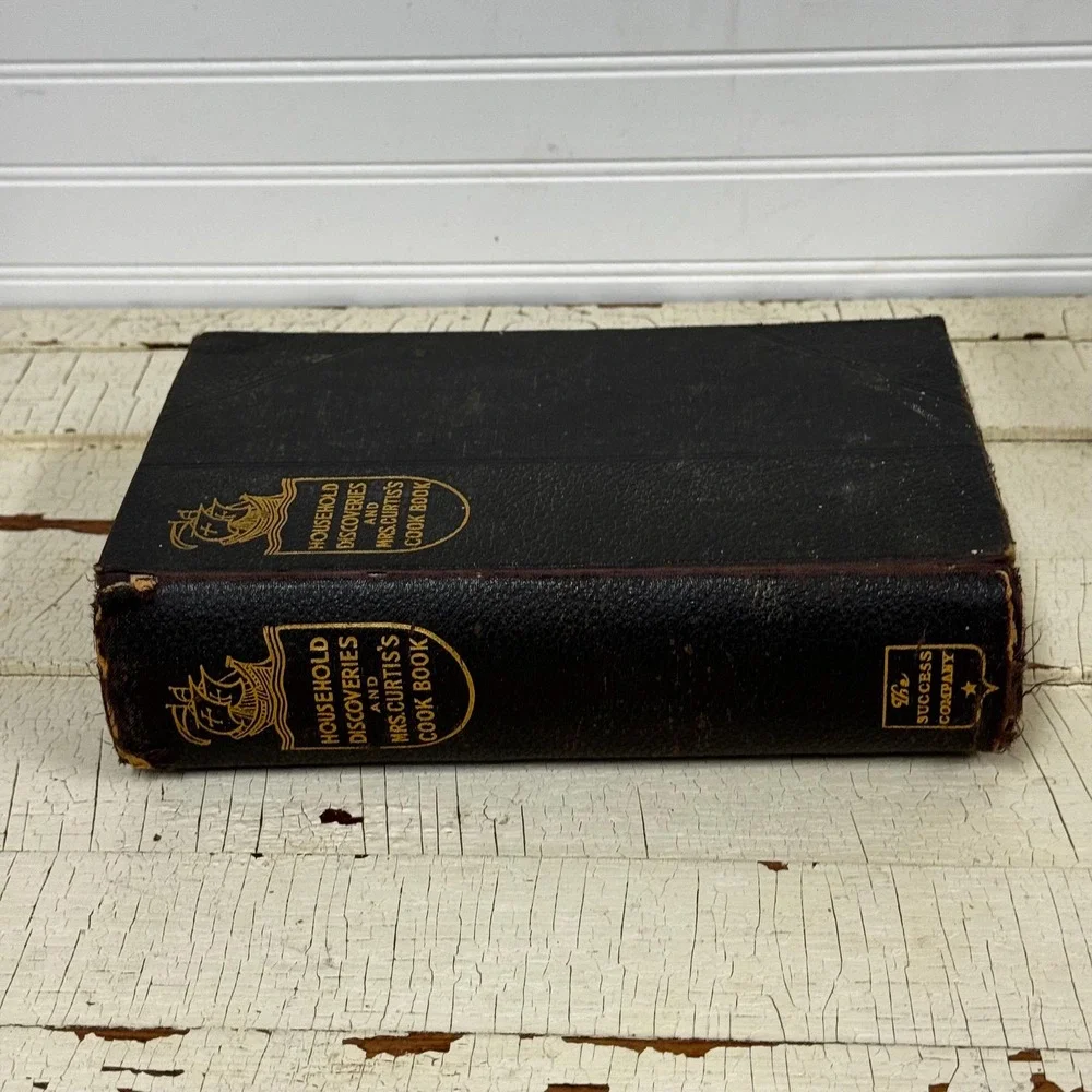 Household Discoveries and Mrs Curtis's‎ cook book- Antique cookbook 1903